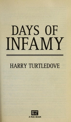 Days of Infamy by Turtledove, Harry, Good Book