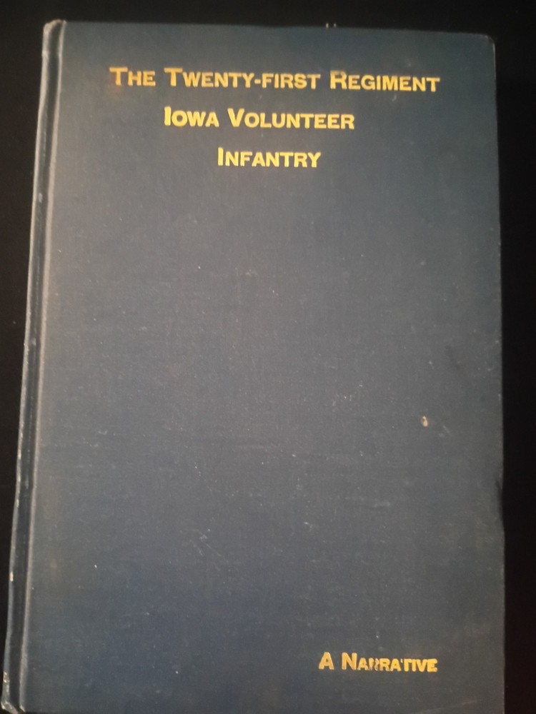 1891 the 21st regiment Iowa volunteer infantry first edition hardcover book