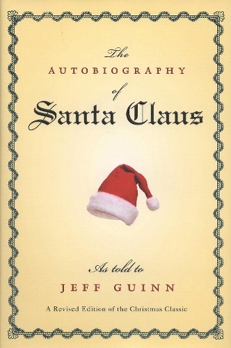 Jeff Guinn The Autobiography of Santa Claus (Paperback)Another great item from Rarewaves USA | Free delivery!