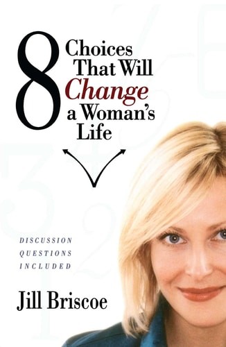 8 Choices That Will Change a Woman's Life by Briscoe, Jill, Acceptable Book