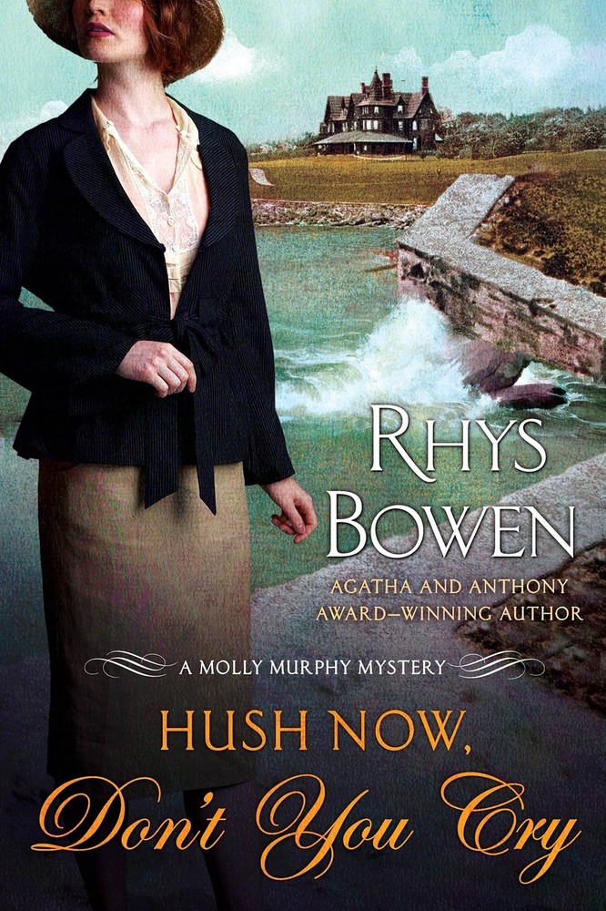 Hush Now, Don't You Cry: A Molly Murphy Mystery (Molly Murphy Mysteries, 11)
