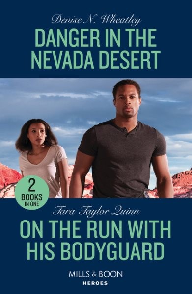Danger In The Nevada Desert / On The Run With His Bodyguard by Wheatley, Deni...