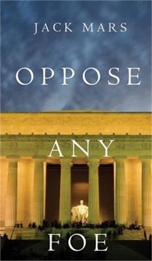 Oppose Any Foe (a Luke Stone Thriller-Book 4) (Hardback or Cased Book)
