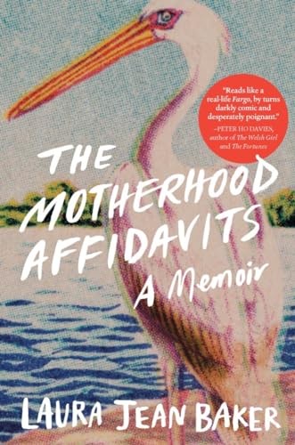 The Motherhood Affidavits: A Memoir by Baker, Laura Jean Hardback Book The FastFREE US DELIVERY | ISBN: 1615194398 | Quality Books