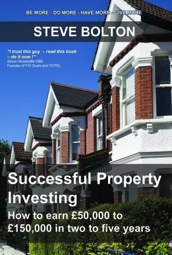 Successful Property Investing: How to Earn GBP50,000 to GBP150,0