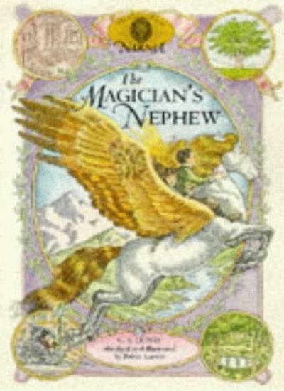 Tales of Narnia: The Magician's Nephew; the Lion, the Witch and