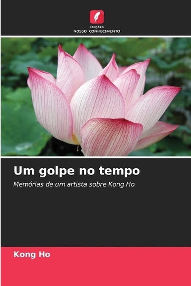 Um golpe no tempo by Kong Ho (Portuguese) Paperback Book