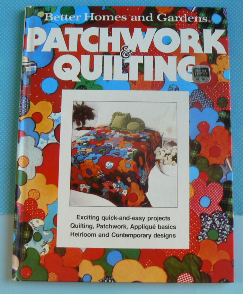 BHG Patchwork & Quilting Hardcover Book 1977 Collectible Vintage Sewing Guide