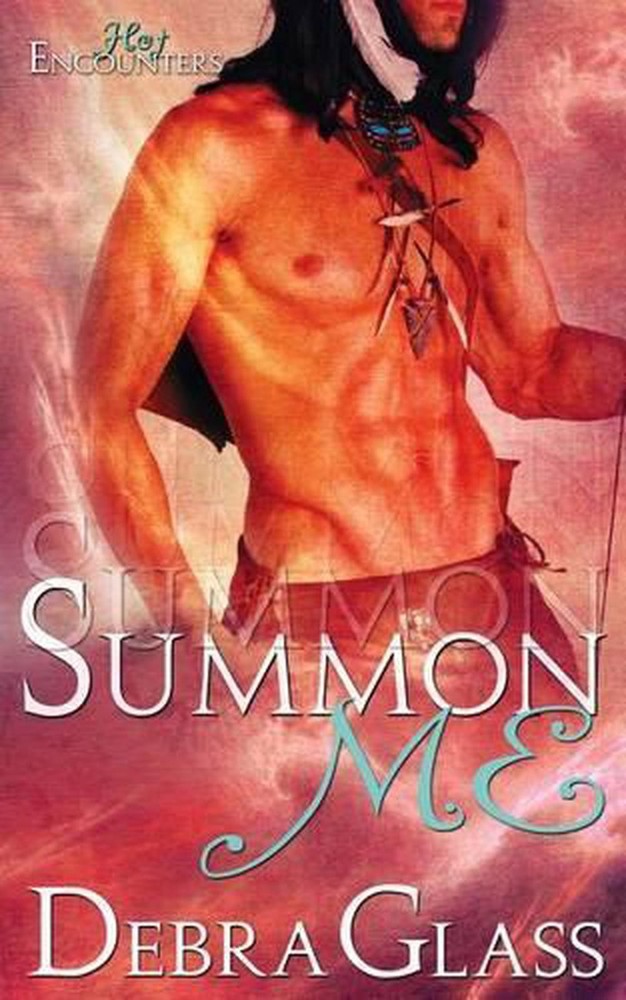 Summon Me (A Hot Encounters Novel - Book 2) by Debra Glass (English) Paperback B