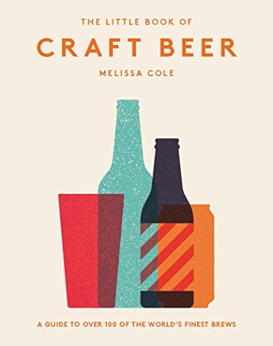 The Little Book of Craft Beer: A guide to over 100... by Melissa Cole 1784881155FREE US DELIVERY | ISBN: 1784881155 | Quality Books