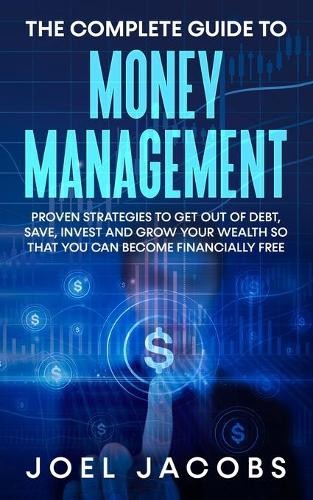 Joel Jacobs The Complete Guide to Money Management (Paperback)