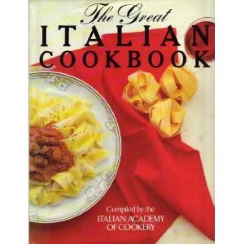 Great Italian Cookbook Hardcover by Italian Academy of Cookery - Authentic Recipes-image