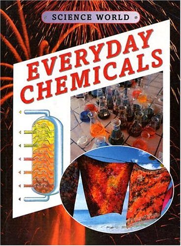 Everyday Chemicals (Science World), Whyman, Kathryn