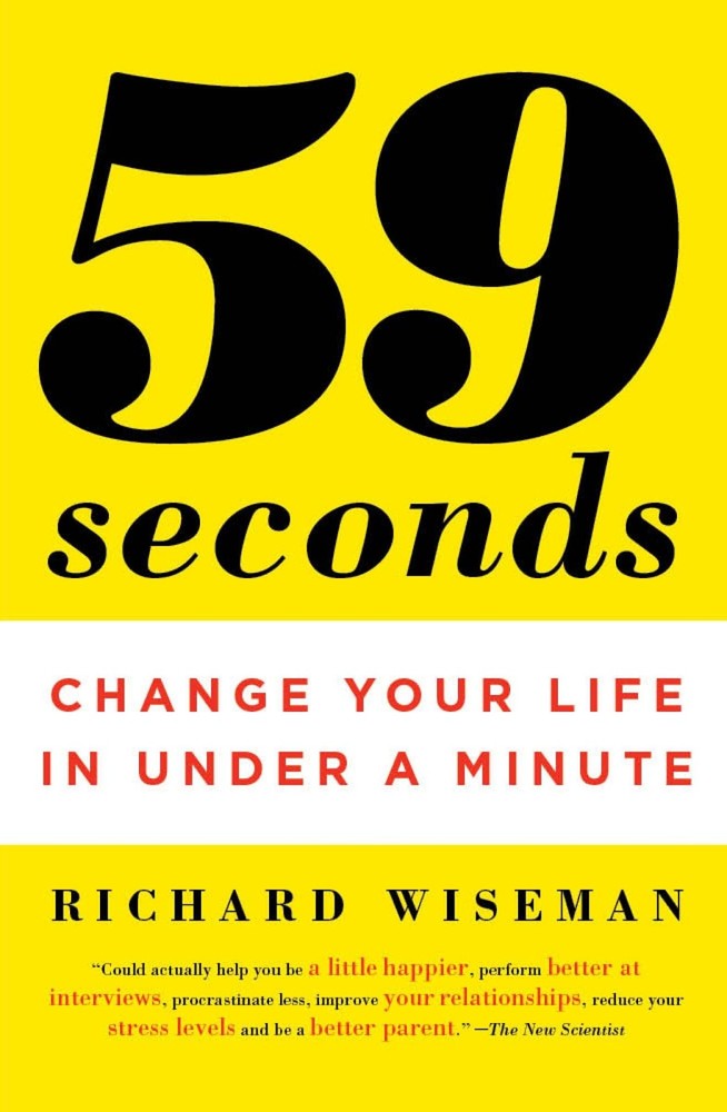 59 Seconds: Change Your Life in Under a Minute - paperback Wiseman, Richard