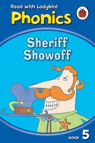 Phonics 05: Sheriff Showoff by Unknown Hardback Book The Fast Free ShippingFREE US DELIVERY | ISBN: 1846463173 | Quality Books