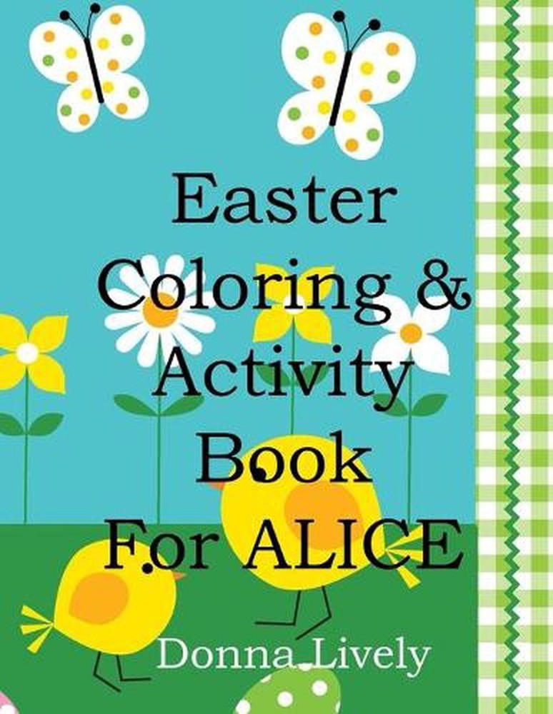Easter Coloring & Activity Book For Alice by Donna Lively Paperback Book