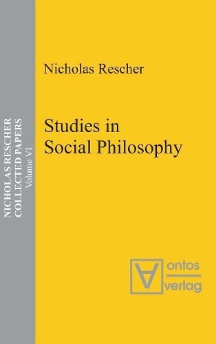 Nicholas Rescher Studies in Social Philosophy (Hardback)