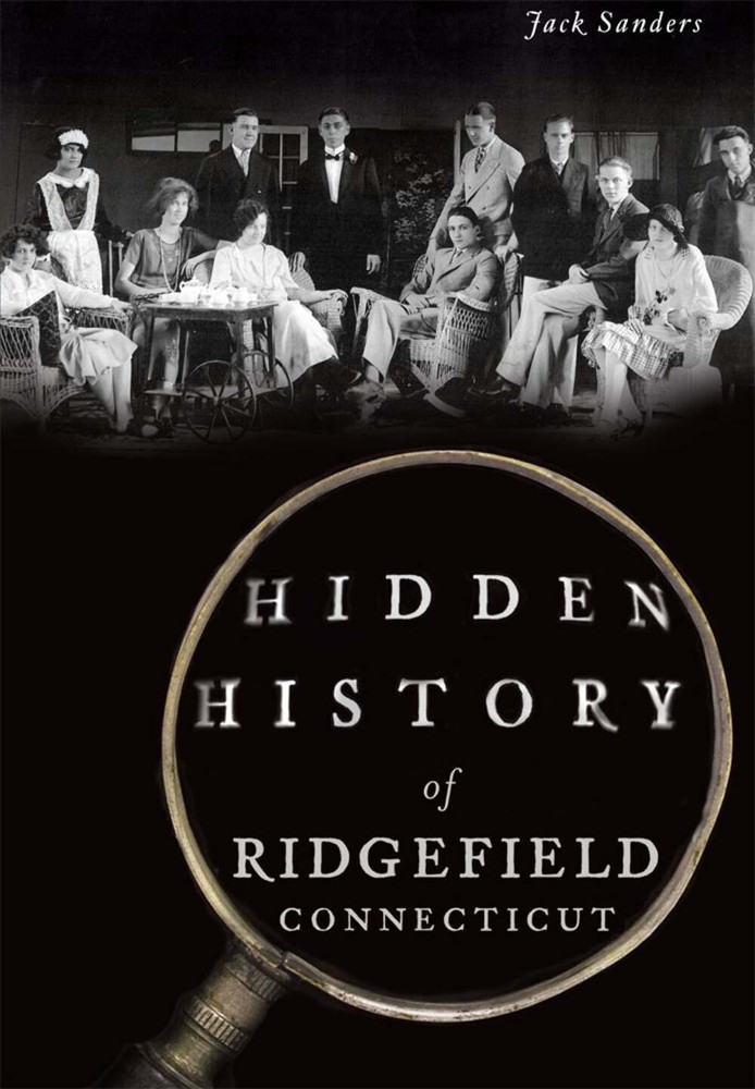NEW The History Press Hidden History of Ridgefield, Connecticut, CT 978146711814