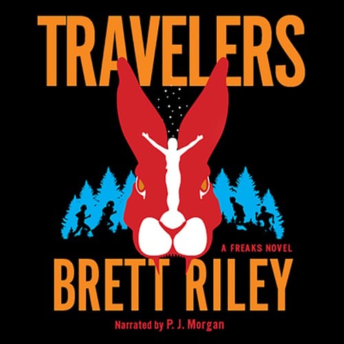 Travelers: A Freaks Novel by Brett Riley: Used