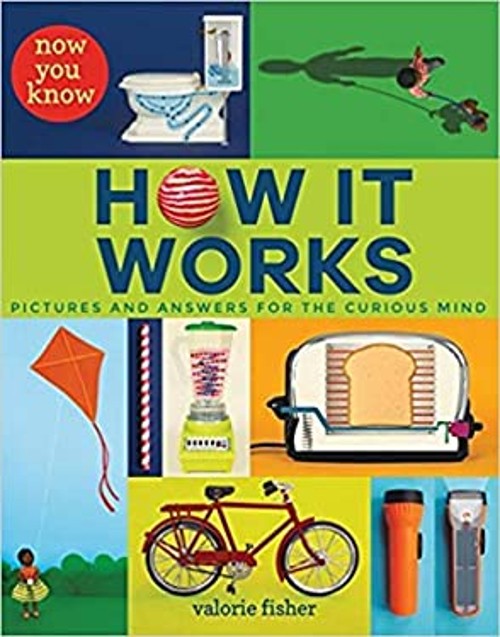 Now You Know How It Works: Pictures and Answers for the Curious MFree US Delivery | ISBN:1338346504