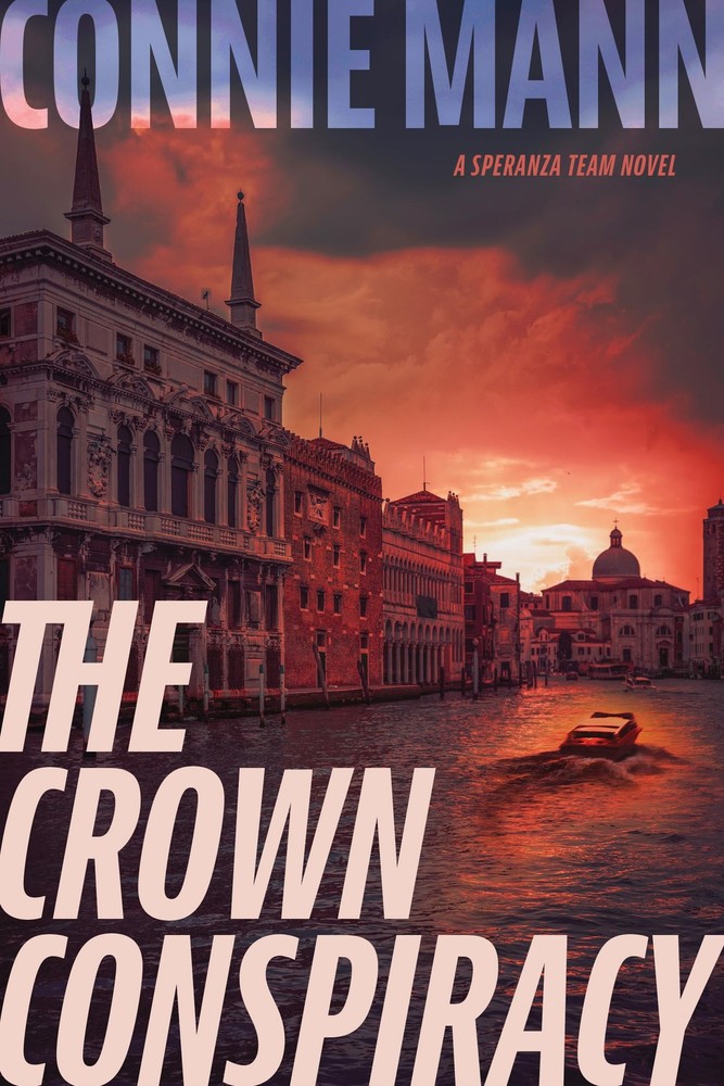The Crown Conspiracy (A Speranza Team Novel) by Mann