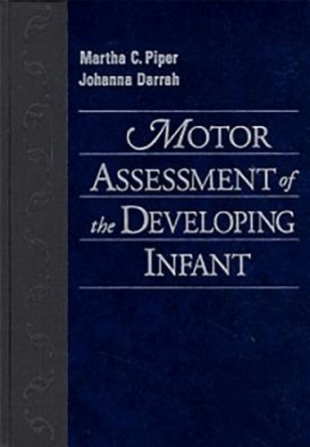 Motor Assessment of the Developing Infant by Martha Piper: Used