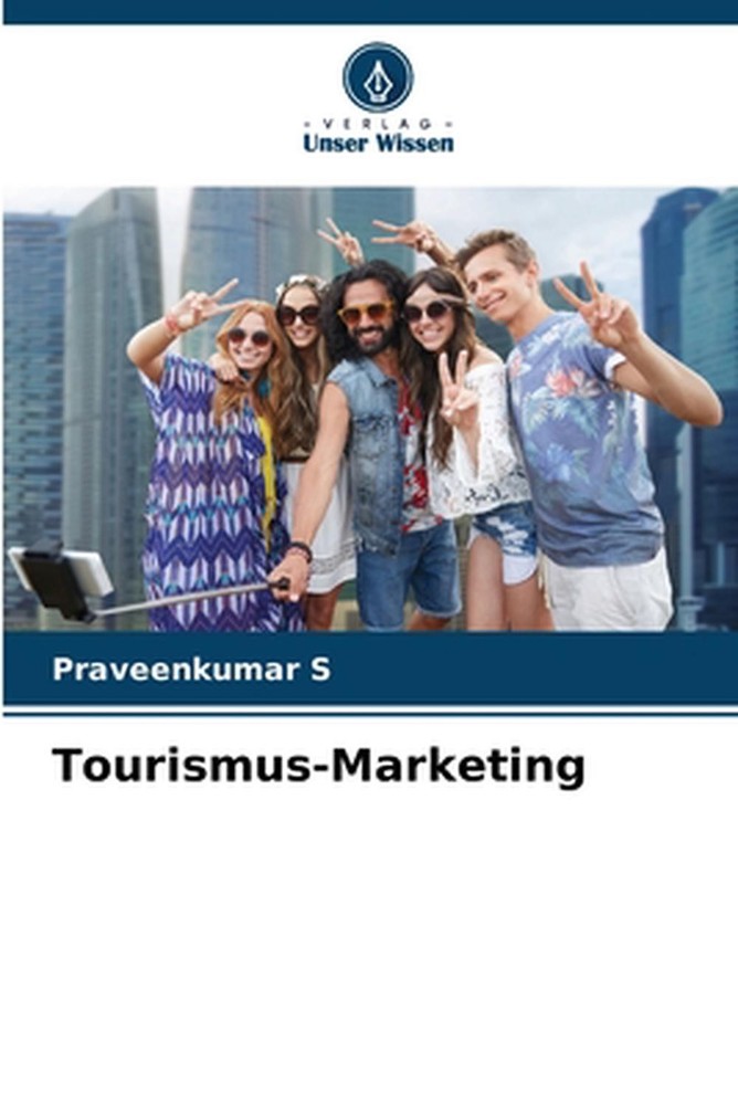 Tourismus-Marketing by Praveenkumar S. (German) Paperback Book
