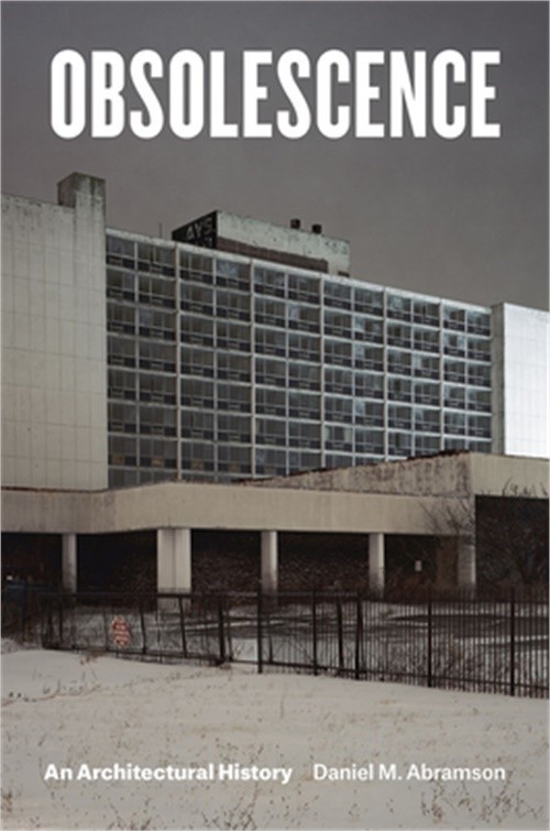 Obsolescence: An Architectural History (Hardback or Cased Book)