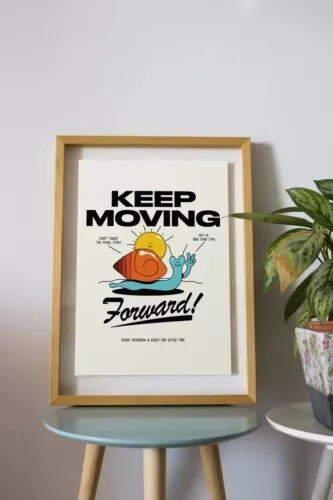 Keep Moving Forward Quote poster Choose your Size