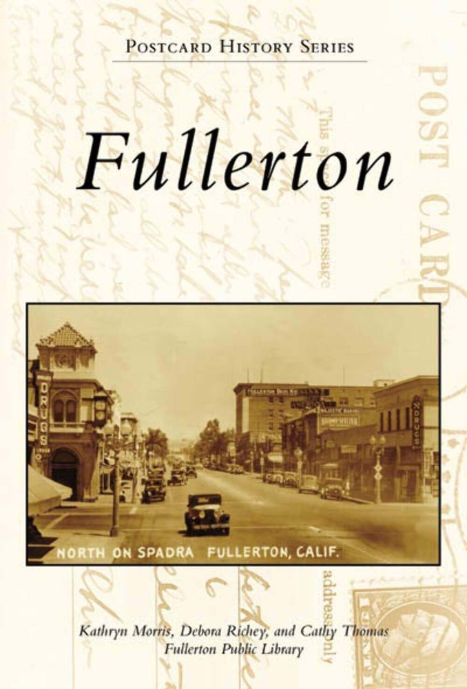 NEW Arcadia Publishing Fullerton, CA 9780738547886 Postcard History Series Trade