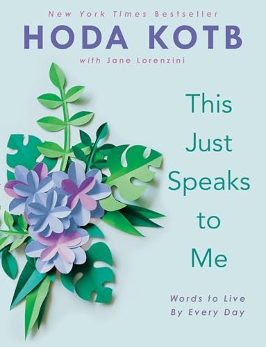 This Just Speaks to Me: Words to Live by..., Kotb, Hoda