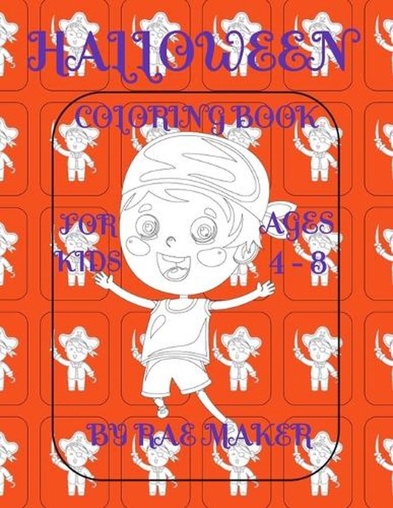 Halloween Coloring Book for Kids Ages 4 8 by Rae Maker Paperback Book