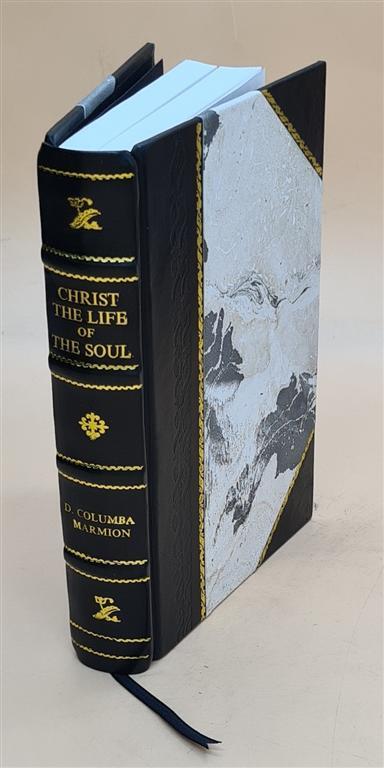 Christ the Life of the Soul 1922 Spiritual Conferences Leather Bound Edition