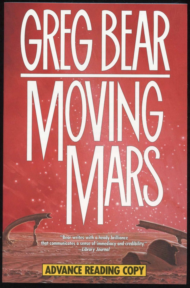 Fiction: MOVING MARS by Greg Bear. 1993. Signed ARC