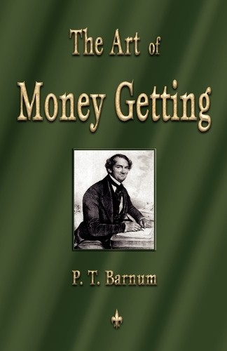 P T Barnum The Art of Money Getting (Paperback)Another great item from Rarewaves USA | Free delivery!