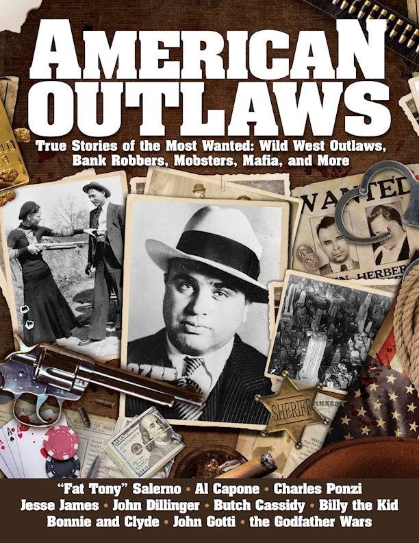 American Outlaws : True Stories of the Most Wanted: Wild West Outlaws, Bank...