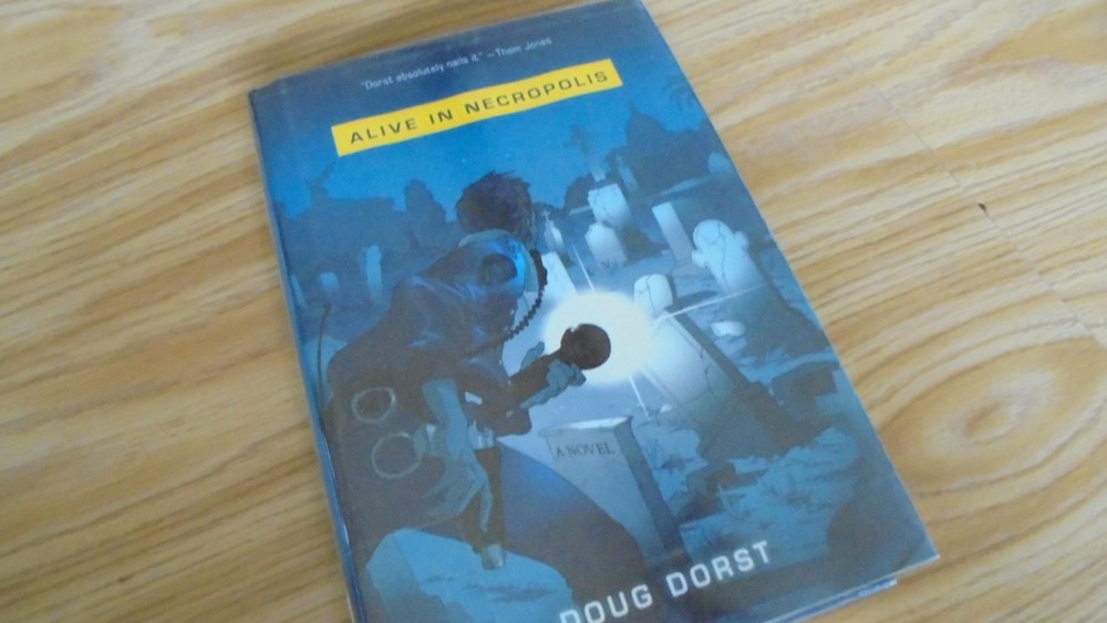 Alive in Necropolis by Doug Dorst (2008, Hardcover)