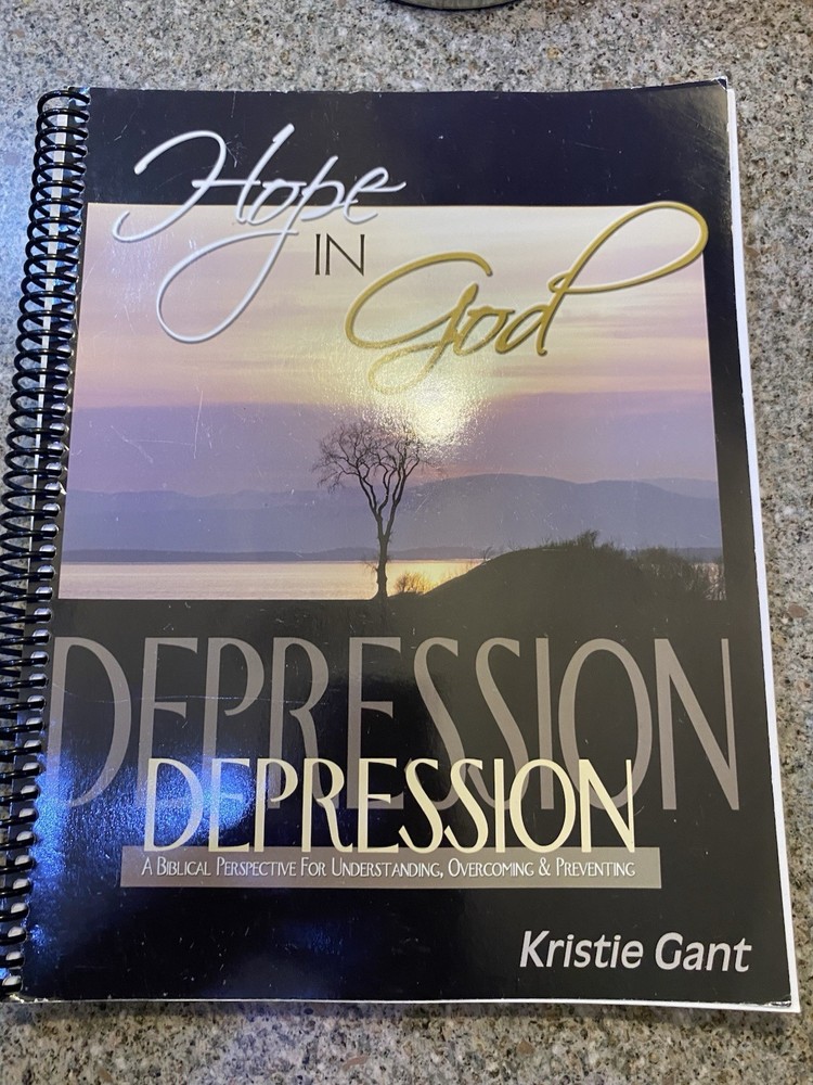 Hope in God: A Biblical Perspective for Understanding, Overcoming and Preven...