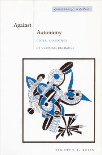 Timothy J. Reiss Against Autonomy (Hardback) Cultural Memory in the PresentAnother great item from Rarewaves USA | Free delivery!