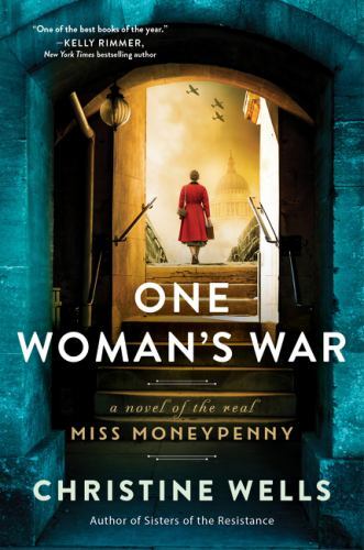 One Woman's War: A Novel of the Real Miss Moneypenny, USED-Good, Wells, Christin