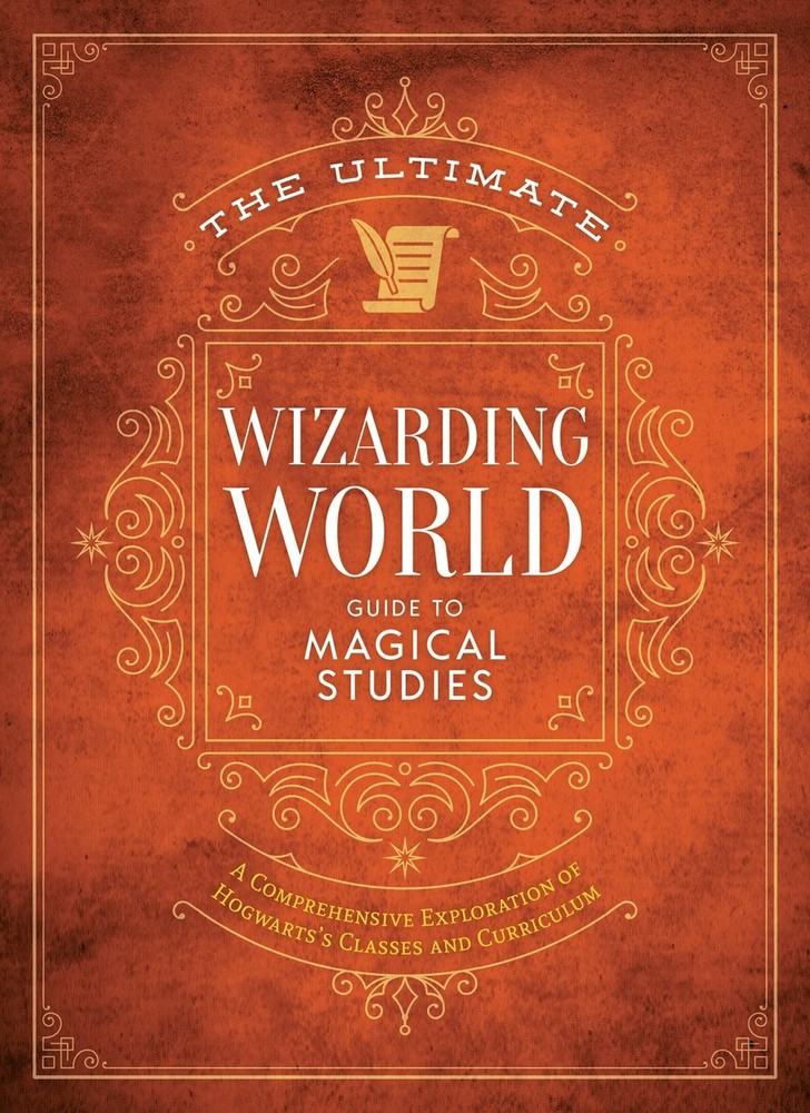 The Ultimate Wizarding World Guide to Magical Studies: A comprehensive...