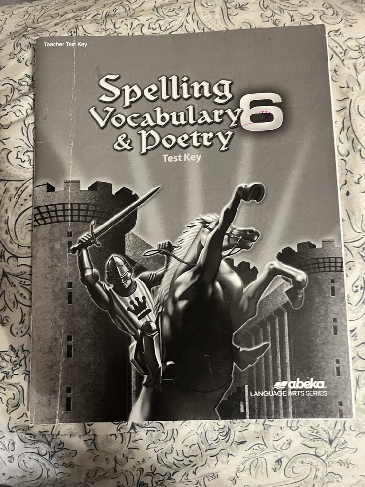 Abeka Spelling Vocabulary & Poetry 6 - Sixth Edition Teacher Test Key