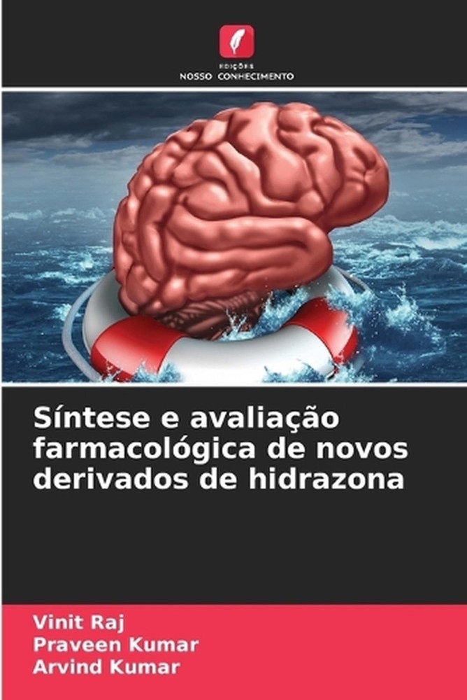 Sntese e avaliao farmacolgica de novos derivados de hidrazona by Vinit Raj (Port