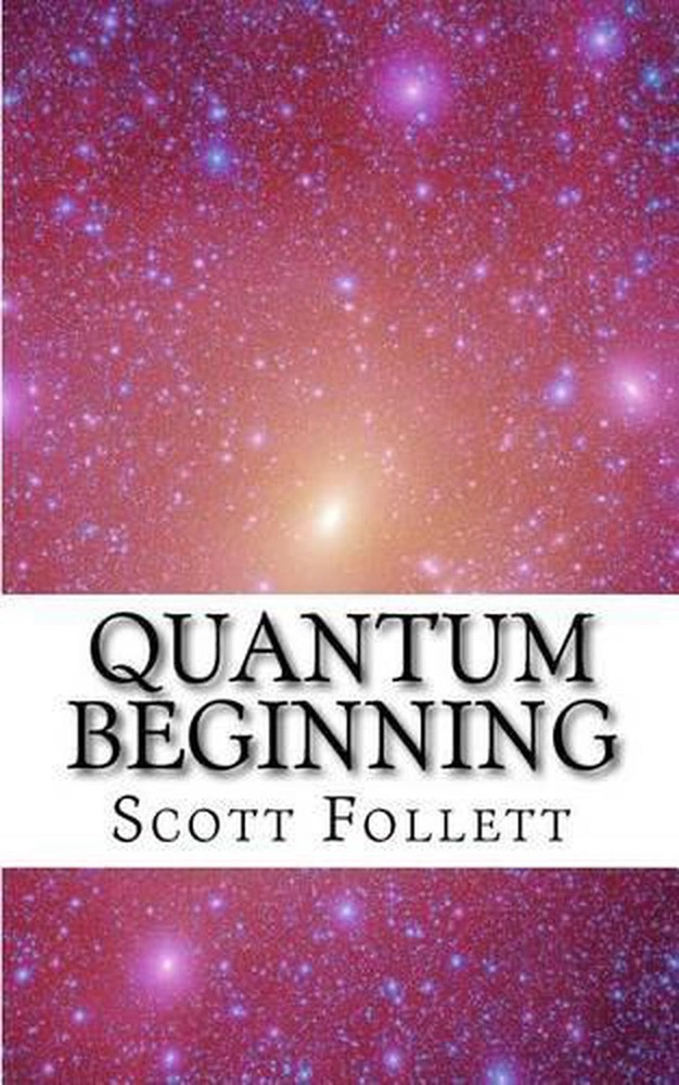 Quantum Beginning by Scott Follett (English) Paperback Book