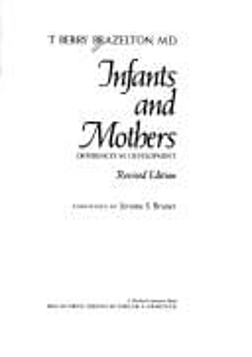 Infants and Mothers Developmental Differences Hardcover by T. Ber