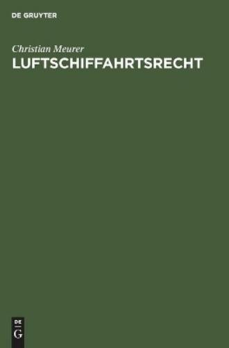 Christian Meurer Luftschiffahrtsrecht (Hardback)Another great item from Rarewaves USA | Free delivery!