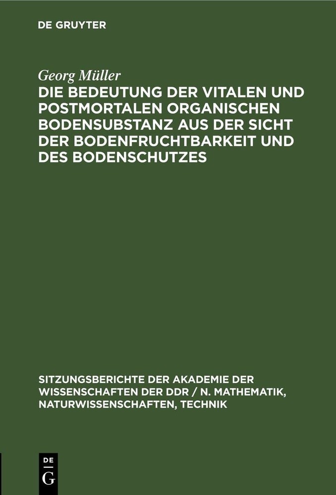 Georg Müller Die Bedeutung Der Vitalen Und Postmortalen Organischen B (Hardback)