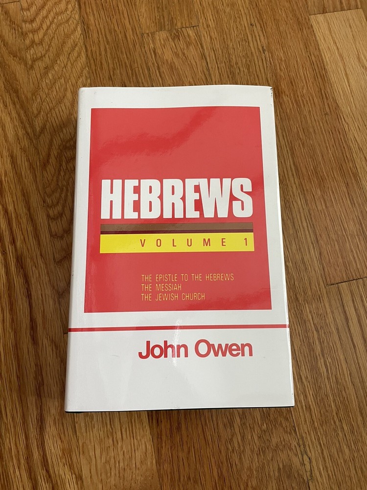 HEBREWS, VOLUME 1 (WORKS OF JOHN OWEN, VOLUME 17) - Hardcover **BRAND NEW**