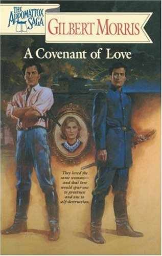 A Covenant of Love (The Appomattox - Paperback, by Morris Gilbert - Very Good