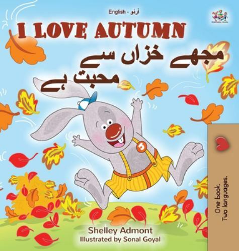 I Love Autumn (English Urdu Bilingual Book for Kids) by Admont, Shelley, Like...